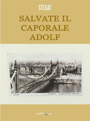 cover image of Salvate il caporale Adolf
